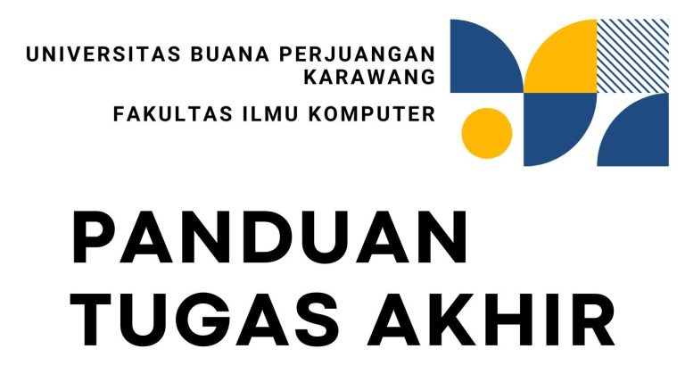 Panduan Tugas Akhir Tahun Akademik 2025/2026 Telah Tersedia di Website FIK UBP Karawang